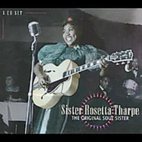 Tharpe, Sister Rosetta: Original Soul Sister