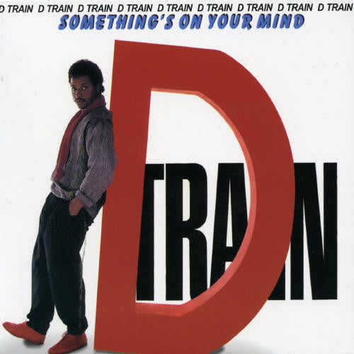 D Train: Something's on Your Mind