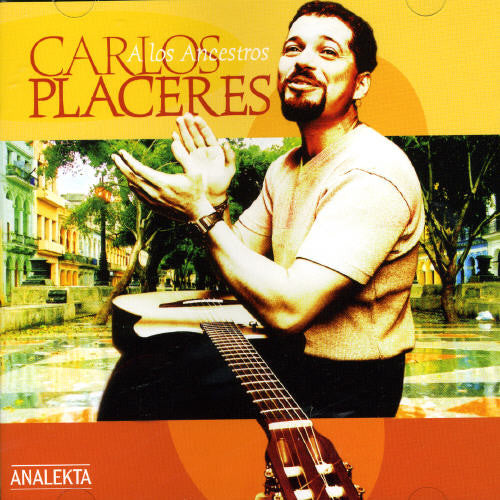 Placeres, Carlos: Los Ancestros