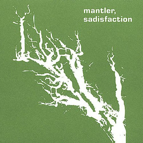 Mantler: Sadisfaction