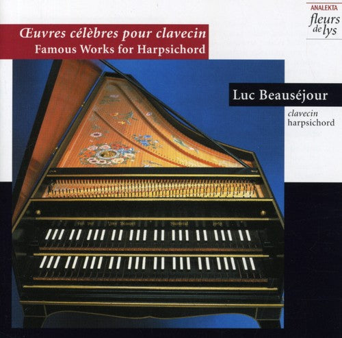 Beausejour / Couperin / Bach / Rameau / Purcell: Oeuvres Celebres Pour Clavecin