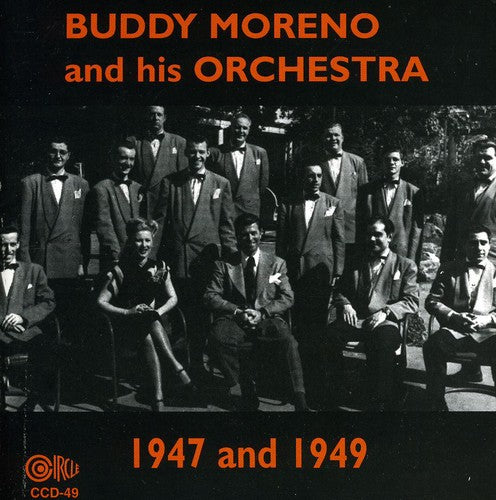 Moreno, Buddy: Buddy Moreno and His Orchestra, 1947 and 1949