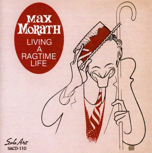 Morath, Max: Living a Ragtime Life