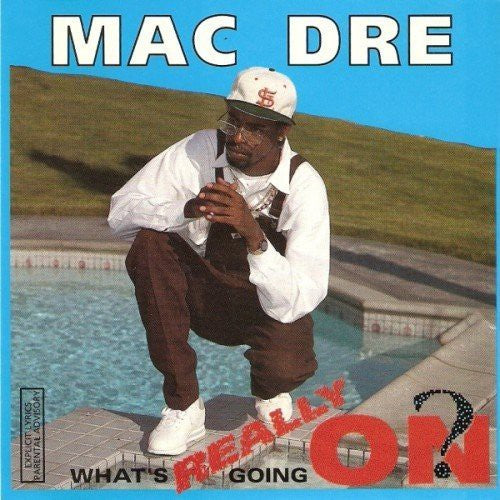 Mac Dre: What's Really Going On?