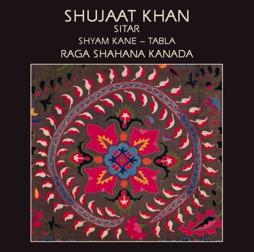 Khan, Shujaat: Raga Shahana Kanada