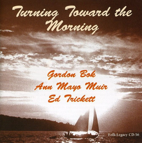 Bok, Gordon / Muir, Ann Mayo / Trickett, Ed: Turning Toward The Morning