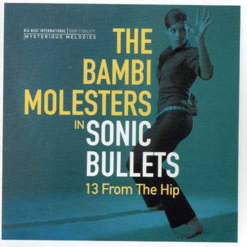 Bambi Molesters: Sonic Bullets: 13 from the Hip