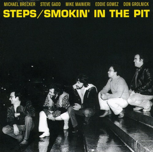 Steps Ahead: Smokin in Pit