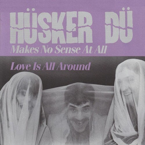 Husker Du: Makes No Sense