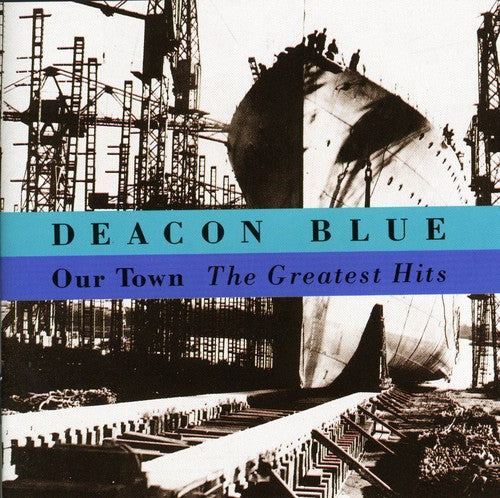 Deacon Blue: Our Town - Greatest Hits