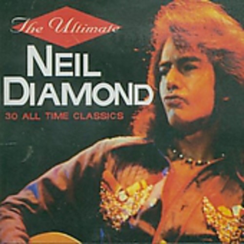 Diamond, Neil: Ultimate: 30 All Classics