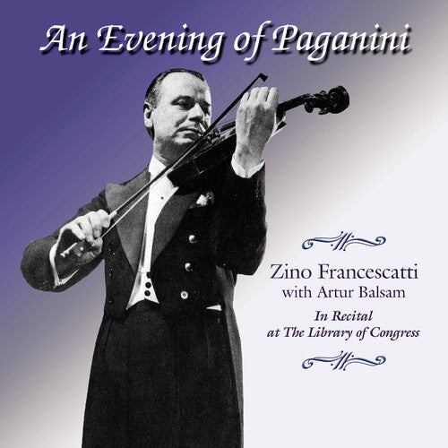 Paganini / Francescatti / Balsam: Library of Congress 17: Zino Francescatti Plays