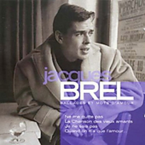 Brel, Jacques: Ballades Et Mots D'amour