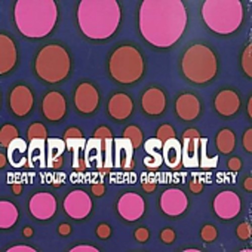 Captain Soul: Beat Your Crazy Head Against