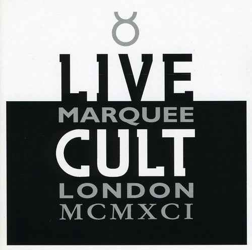 Cult: The Cult - Live Marquee London  MCMXCI