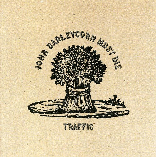 Traffic: John Barleycorn Must Die