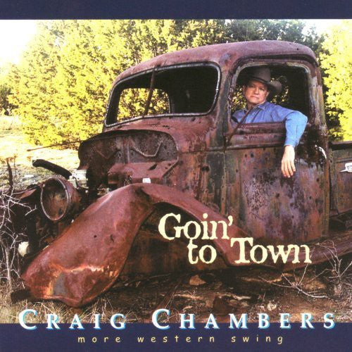 Chambers, Craig: Goin to Town