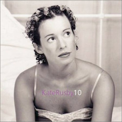 Rusby, Kate: Ten