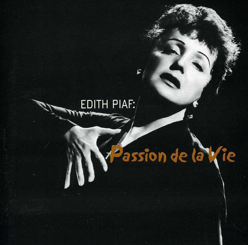 Piaf, Edith: Passion de la Vie