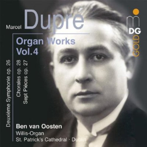 Dupre / Van Oosten: Complete Organ Works 4