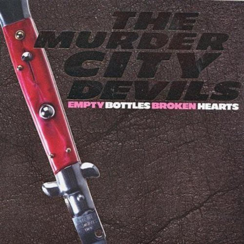 Murder City Devils: Empty Bottles, Broken Hearts