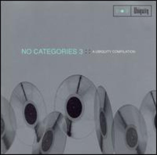 No Categories 3: Ubiquity Compilation / Various: No Categories 3: Ubiquity Compilation / Various