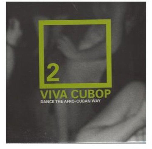 Viva Cubop 2: Dance the Afro-Cuban Way / Various: Viva Cubop 2: Dance The Afro-Cuban Way