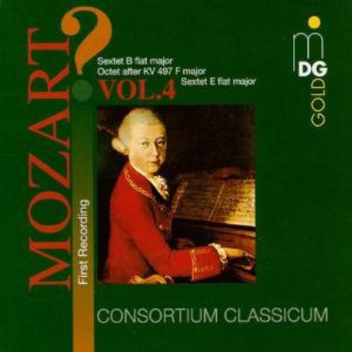 Mozart / Consortium Classicum: Sextet in E-Flat & G-Flat / Octet in F