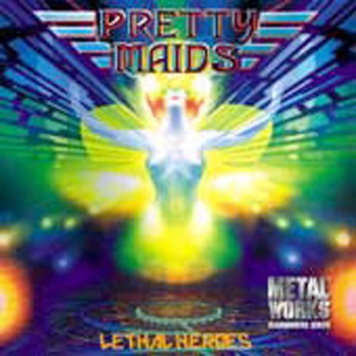 Pretty Maids: Lethal Heroes