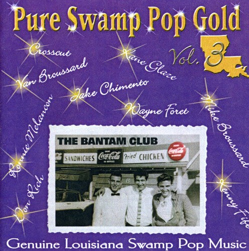 Pure Swamp Pop Gold 3 / Various: Pure Swamp Pop Gold, Vol. 3