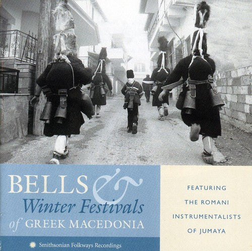 Bells & Winter Festivals of Greek Macedonia / Var: Bells and Winter Festivals Of Greek Macedonia