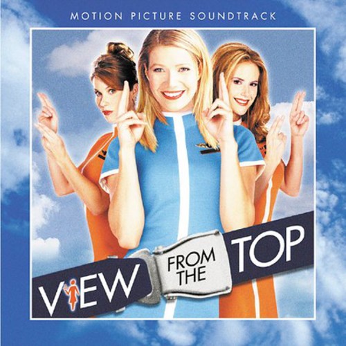 A View From the Top / O.S.T.: A View from the Top (Original Soundtrack)