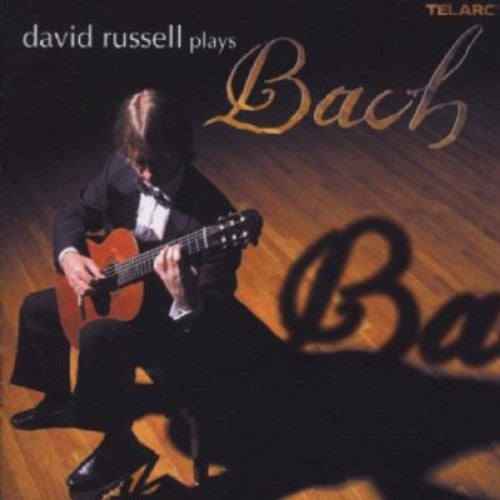 Bach / Russell: David Russell Plays Bach