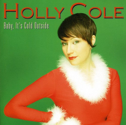 Cole, Holly: Baby It's Cold Outside (Christmas Album)