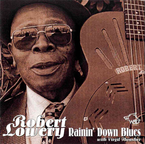 Lowery, Robert: Rainin' Down Blues