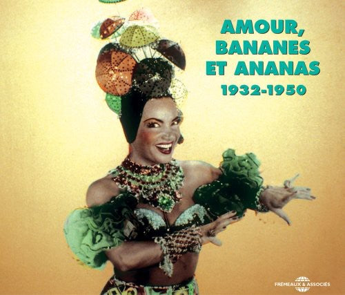 Amour Bananes Et Ananas 1932-50 / Various: Amour Bananes Et Ananas 1932-50