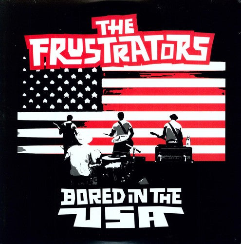 Frustrators: Bored in the USA