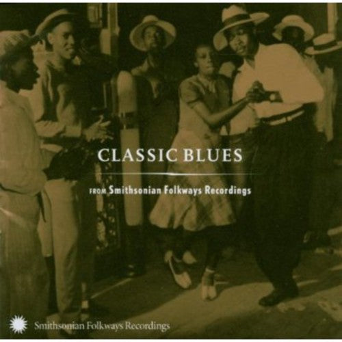 Classic Blues From Smithsonian Folkways / Various: Classic Blues From Smithsonian Folkways