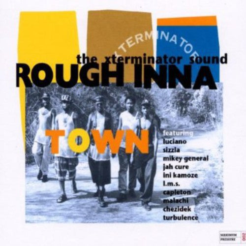 Rough Inna Town: The Xterminator Sound / Various: Rough Inna Town: The Xterminator Sound