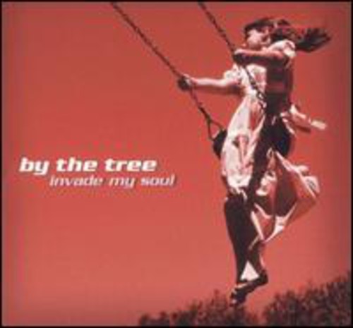 By the Tree: Invade My Soul