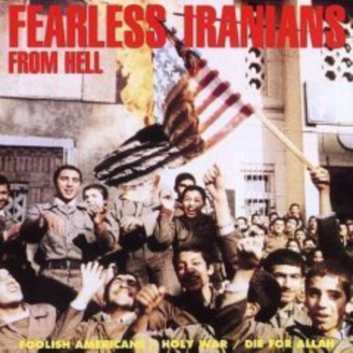 Fearless Iranians: Foolish Americans