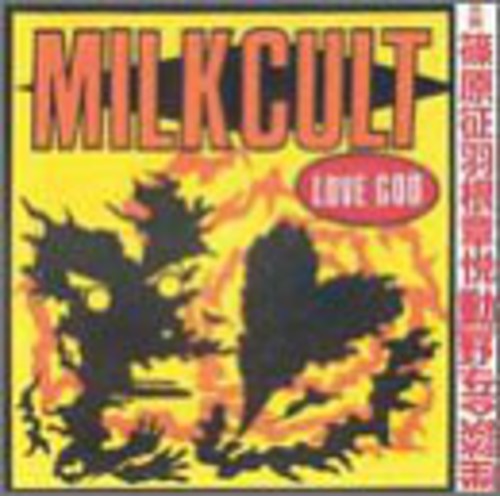 Milk Cult: Love God