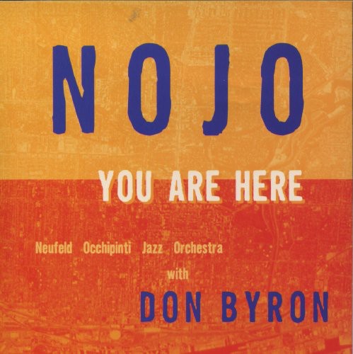 Nojo / Byron, Don: You Are Here (can)