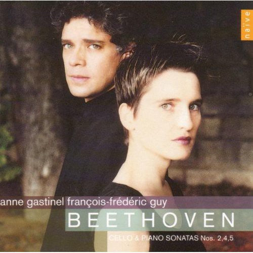 Beethoven / Gastinel / Guy: Cello Sonatas 2 4 & 5