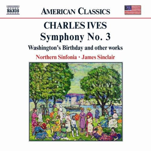 Ives / Sinclair / Northern Sinfonia: Symphony 3