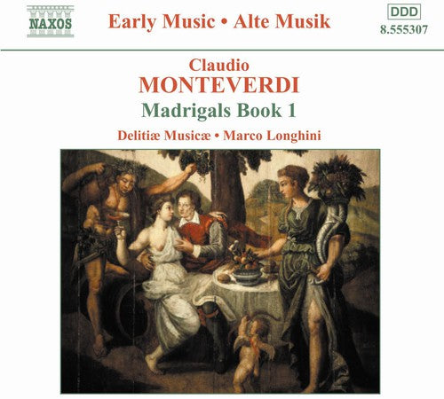 Monteverdi / Longhini / Delitae Musicae: Madrigals Book I