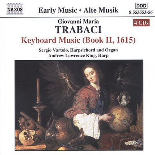 Trabaci / Vartolo / King: Keyboard Music (Book II 1615)