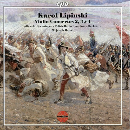 Lipinski / Breuninger / Polish Radio Sym / Rajski: Violin Concertos 2 & 3 & 4