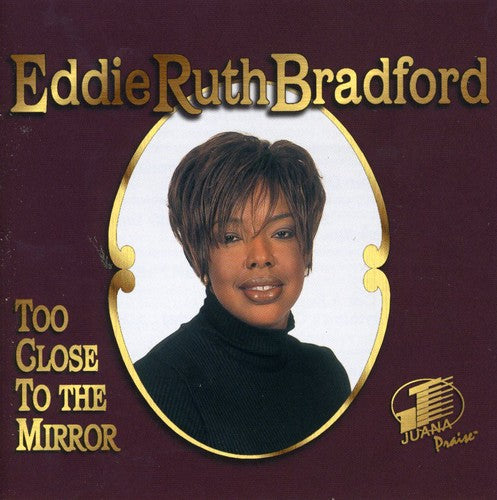 Bradford, Eddie Ruth: Too Close to the Mirror