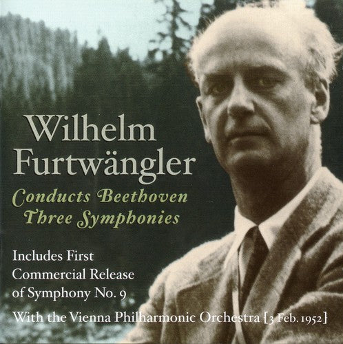 Beethoven / Furtwangler / Guden / Vpo / Bpo: Furtwangler Conducts 3 Symphonies By Beethoven